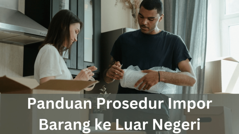 Prosedur Impor Barang